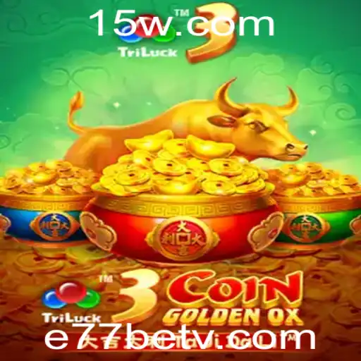 Explorando o Fascinante Mundo de 3CoinGoldenOX: A Nova Sensação no e77bet