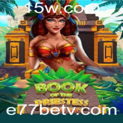 Descubra o Universo de BookOfThePriestess: Um Mergulho no Jogo e77bet