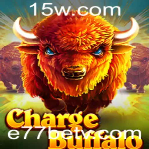 ChargeBuffalo: Um Mergulho no Universo do Jogo e77bet