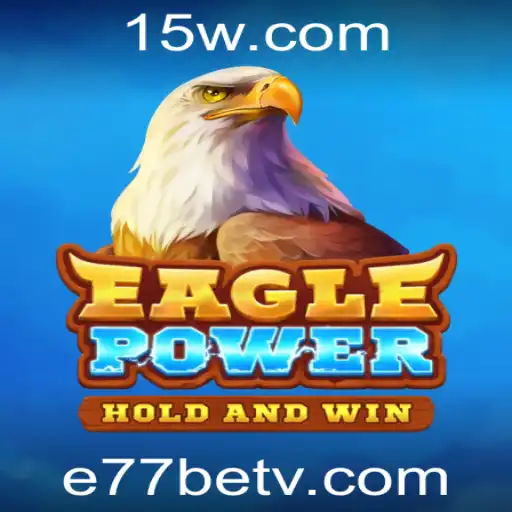EaglePower: Descubra o Novo Fenômeno dos Jogos com e77bet