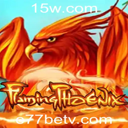 FlamingPhoenix: A Aventura de Jogo Inovadora com e77bet