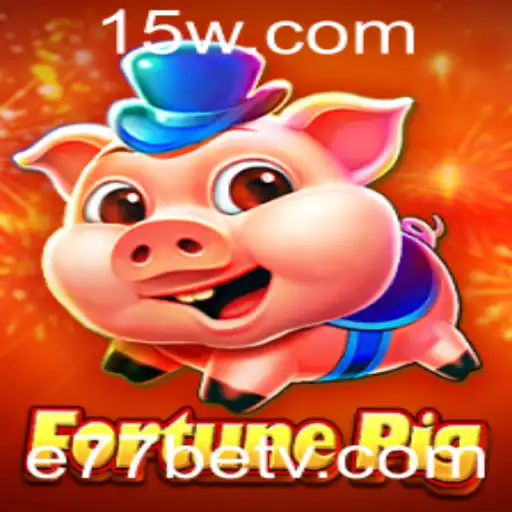 Descubra o Emocionante Jogo FortunePig na Plataforma e77bet