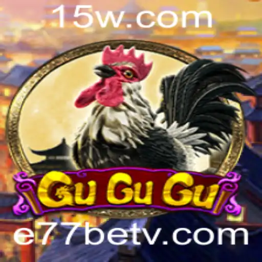 Descubra o Mundo Fascinante de GuGuGu: O Jogo Inovador Promovido pela e77bet