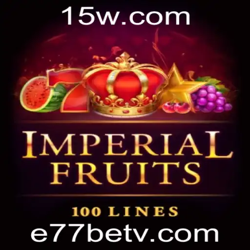ImperialFruits100: Descubra as Regras e a Magia do Jogo Popular na e77bet