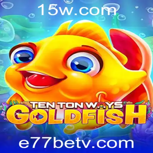 Explorando o Mundo de TenTonWaysGoldfish: Uma Aventura Inovadora no Universo e77bet