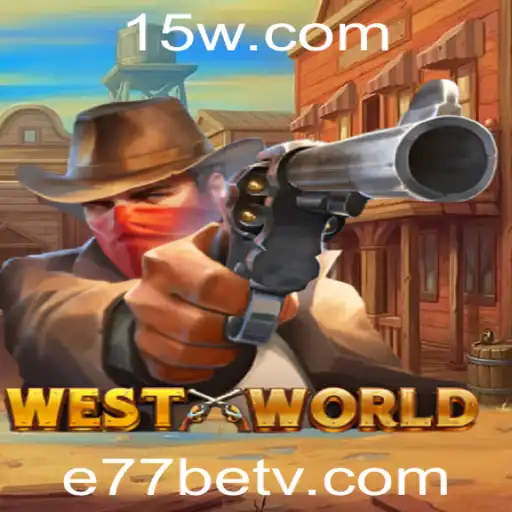 WestWorld: Explorando o Jogo e77bet em Detalhes